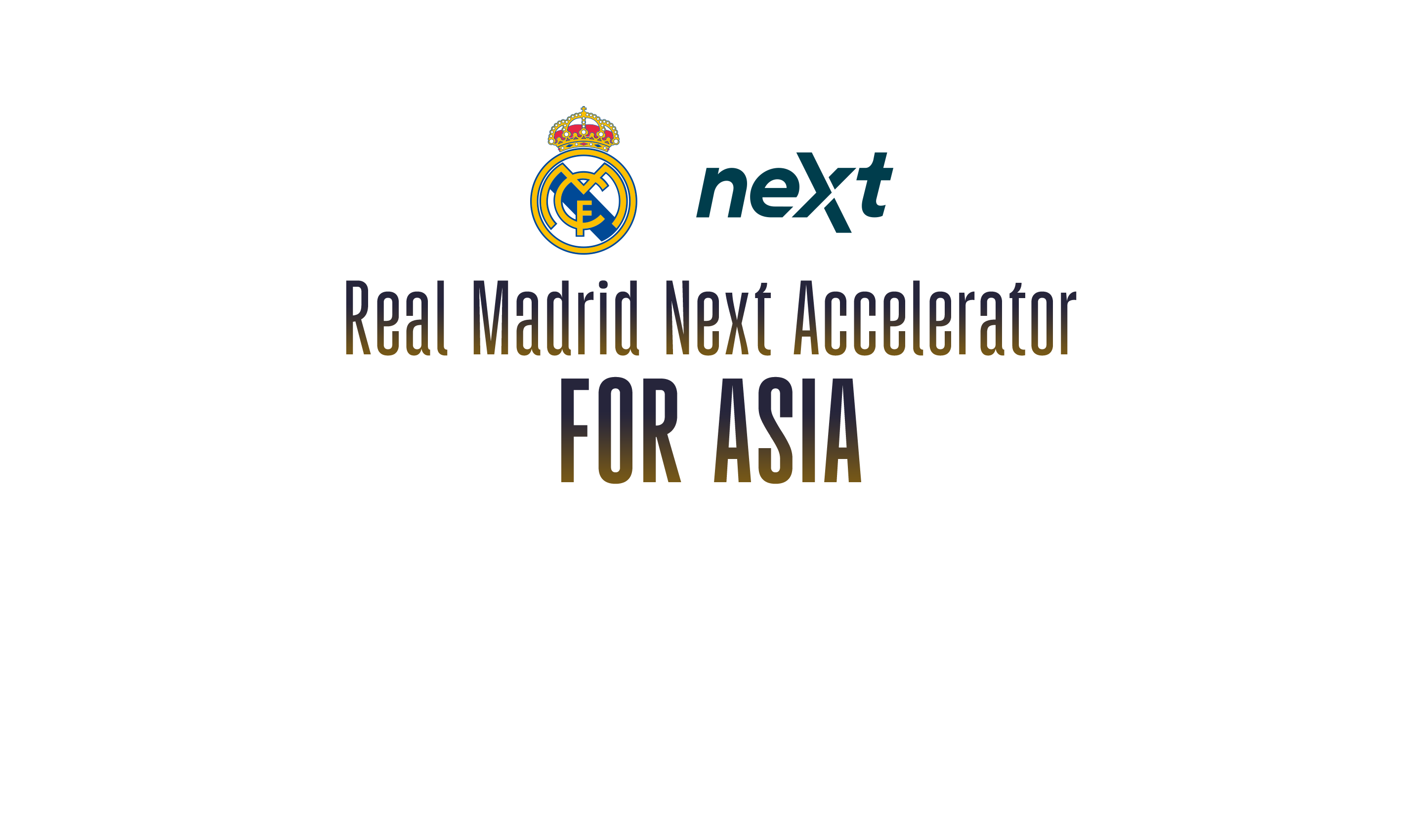 Real Madrid Next Accelerator FOR ASIA